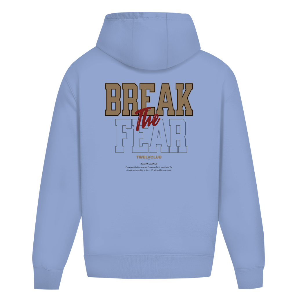 Break the Fear - Oversize Hoodie