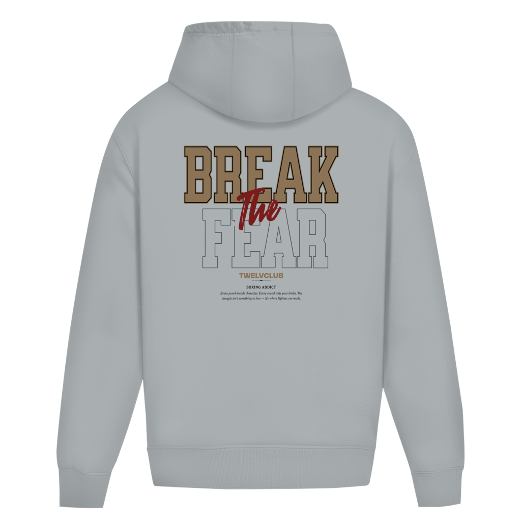 Break the Fear - Oversize Hoodie